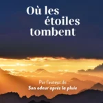 « Où les étoiles tombent », Cédric Sapin-Defour, éditions Stock